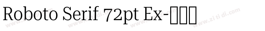 Roboto Serif 72pt Ex字体转换